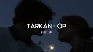 Tarkan - Öp (speed up, hızlı versiyon) Resimi