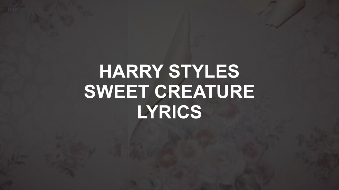 sweet creature // harry styles lyrics YouTube sweet creature // harry styles lyrics YouTube