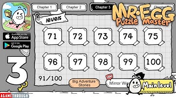BIG ADVENTURE STORIES Mr Egg Puzzle Master All Levels 71 - 100 Part 3 Guide / Tutorial / Walkthrough