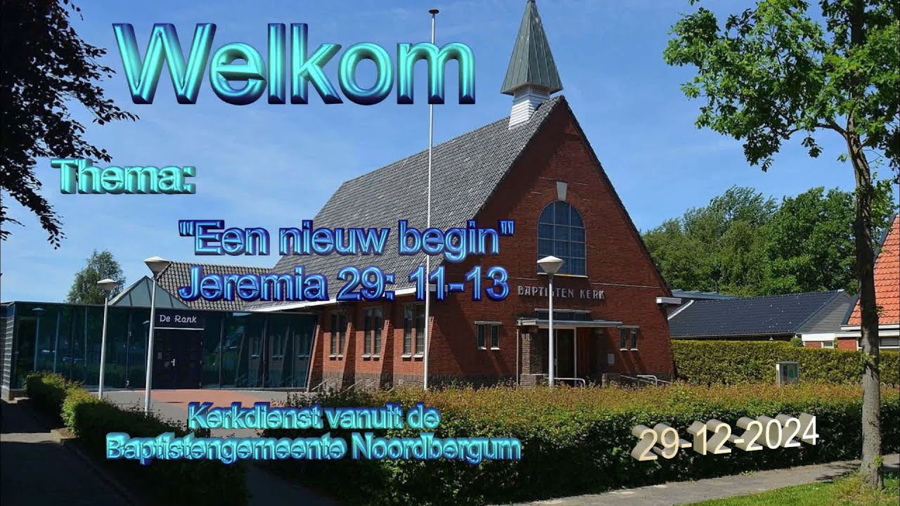 Kerkdienst 29-12-2024 - “Een nieuw begin” - YouTube