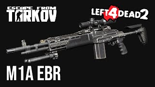 Escape From Tarkov's M1A EBR in - Left 4 Dead 2 - Military Sniper Mod