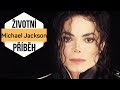 Životní příběh: Michael Jackson