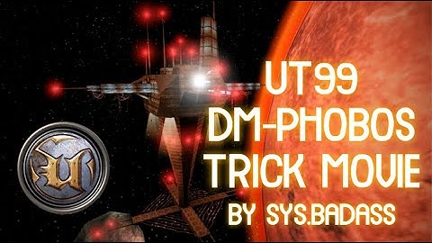 UT99 DM Phobos Trick Movie by sYs BadAss