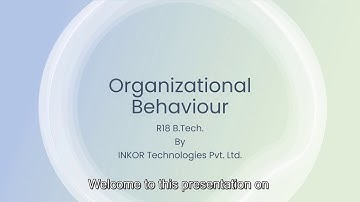 Organizational Behaviour - Introduction | JNTUH R18 B.Tech Curriculum | INKOR Technologies Pvt. Ltd.
