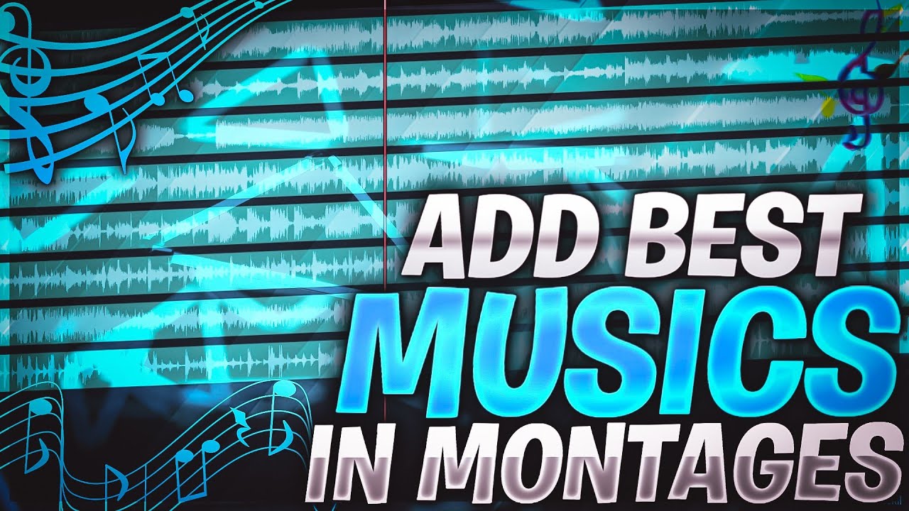 Edit Your Montages Episode 2 Best Musics For Monatges Best Beat music For Montage YouTube