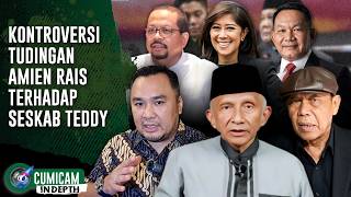 Geger! Tudingan Amien Rais Ke Seskab Teddy Dapat Reaksi Keras Hingga Serangan Balik! | INDEPTH