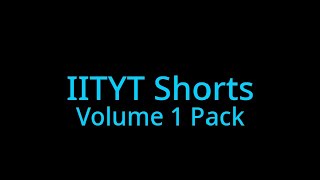 IITYT Shorts V1 Pack (Reuploaded)