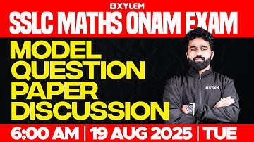 SSLC Maths Onam Exam 2025 | Model Question Paper Discussion | Xylem SSLC