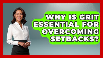 Why Is Grit Essential For Overcoming Setbacks? - Habit Hacks Hub