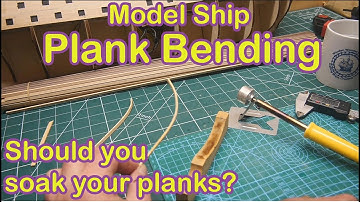 Planking bending, for model ships, Should you Soak the planks?