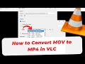 How To Convert MOV To MP4 In VLC