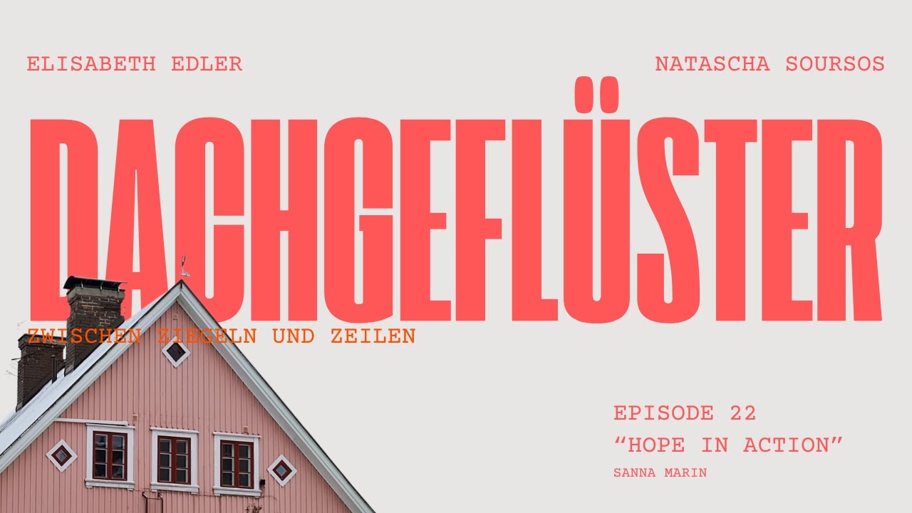 Dachgeflüster Folge 22: "Hope in Action" von Sanna Marin