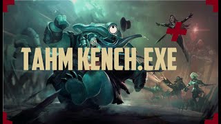 TAHM KENCH.EXE!