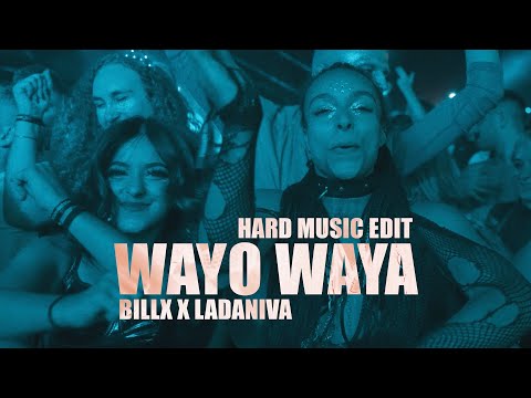 Billx & Ladaniva - Wayo Waya (Hard music edit)