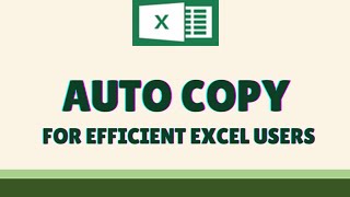Auto Copy Function for Efficient Excel Users