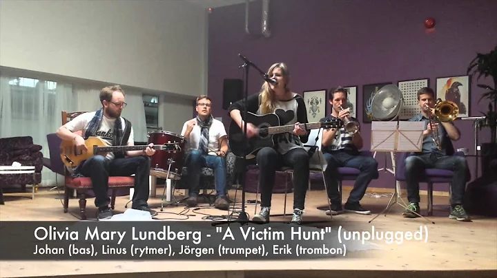 Olivia Mary Lundberg - A Victim Hunt (Unplugged)