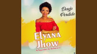 Video thumbnail of "Elyana Jhow - Fui Mulher de Família"