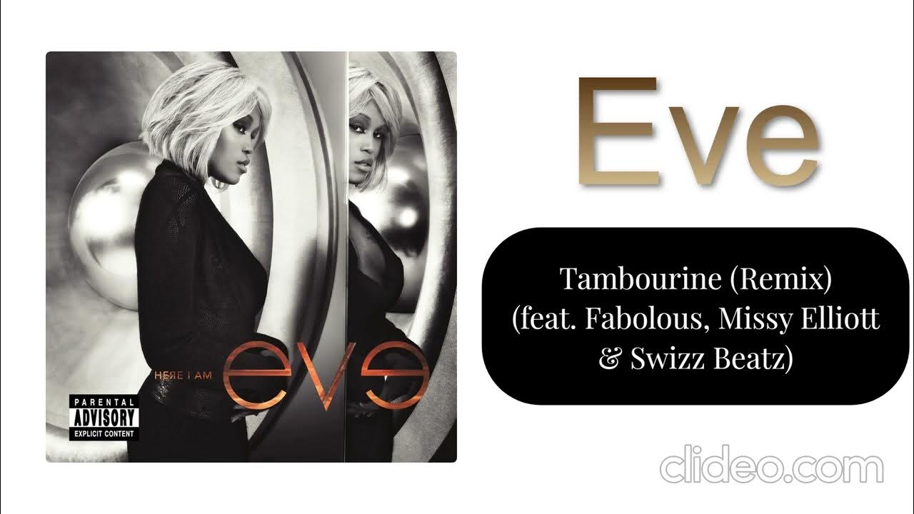 Eve Tambourine (feat. Missy Elliot, Fabolous & Swizz Beatz) [Remix
