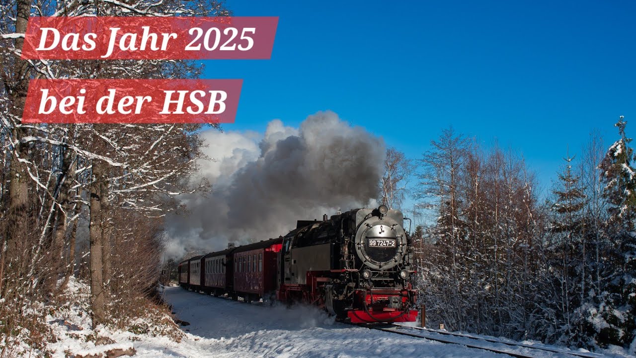 Das Jahr 2025 bei den Harzer Schmalspurbahnen | HSB