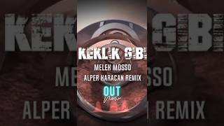 Melek Mosso - Keklik Gibi Remix #Alperkaracan #Melekmosso