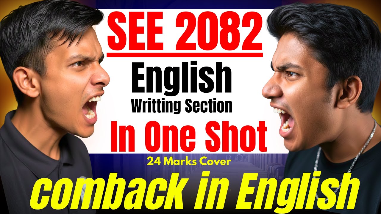 SEE 2082 English Writing Section One Shot 🔥 | Class 10 | 24 Marks Strategy | 💪 Comeback in english
