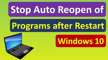 Stop Auto Reopen of Programs after Restart in Windows 10 |Automatically Start Programs in Windows 10
