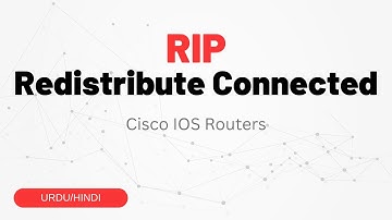 Redistributing Connected Routes into RIP - Step-by-Step Configuration Guide | Urdu/Hindi