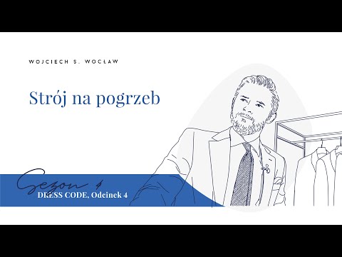 Wideo: Jak Się Ubrać Na Pogrzeby Dla Kobiet I Mężczyzn