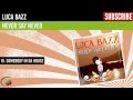 Luca Bazz - Somebody In Da House