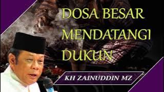 Dosa Besar Mendatangi Dukun   KH Zainuddin MZ