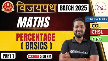 SSC CGL/CHSL 2025 Maths: PERCENTAGE BASICS & Most Repeated Questions by Suryaveer Sir
