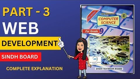 Chapter # 06 - Part 3 | WEB DEVELOPMENT | Computer class 9th | Sindh - Karachi Board | Areeba Khan