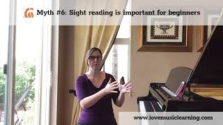 Top 10 Myths of Learning Piano - Myth #6: Sight reading is important for beginners