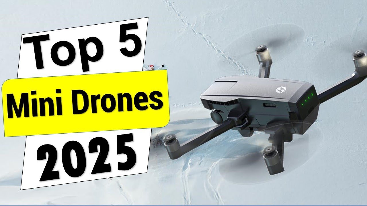 Top 5 Best Mini Drones in 2025 - YouTube