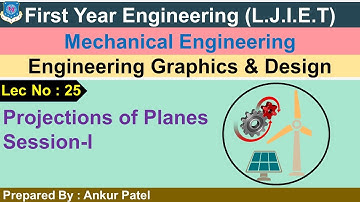 Lec-25_Projections of Planes Session-I | Engineering Graphics & Design | First year Engineering