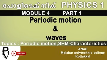 Polytechnic Physics 1 Module 4 PART 1 | Periodic motion, Simple Harmonic Motion-Characteristics