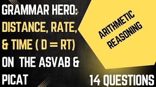 ASVAB and PiCAT Arithmetic Reasoning Practice Test Questions:  Distance, Rate, and Time (d  = rt)