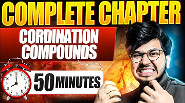 coordination compounds one shot revision class 12th chemistry,  coordination compounds one shot