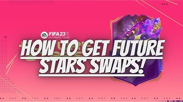 How To Get And Use The Future Stars Swap Tokens - FIFA 23 Ultimate Team