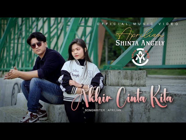 Aprilian feat. Shinta Angely - Akhir Cinta Kita (Official Music Video) class=