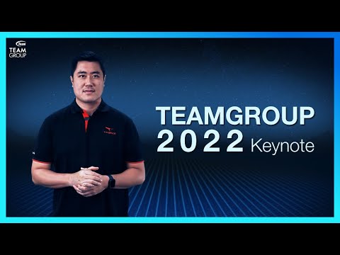 TEAMGROUP DIGITAL EXPO 2022 Keynote| TEAMGROUP