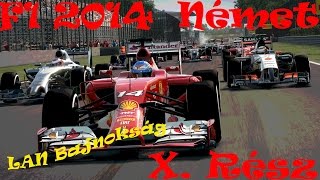 F1 2014!!!! || LAN Bajnokság || Német|| Nem volt ott fejben...(Ponttáblázat)