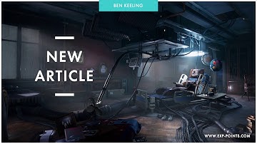 EXP Article | Environments, Foliage and Materials | Ben Keeling