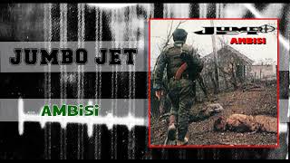 Jumbo Jet - Ambisi