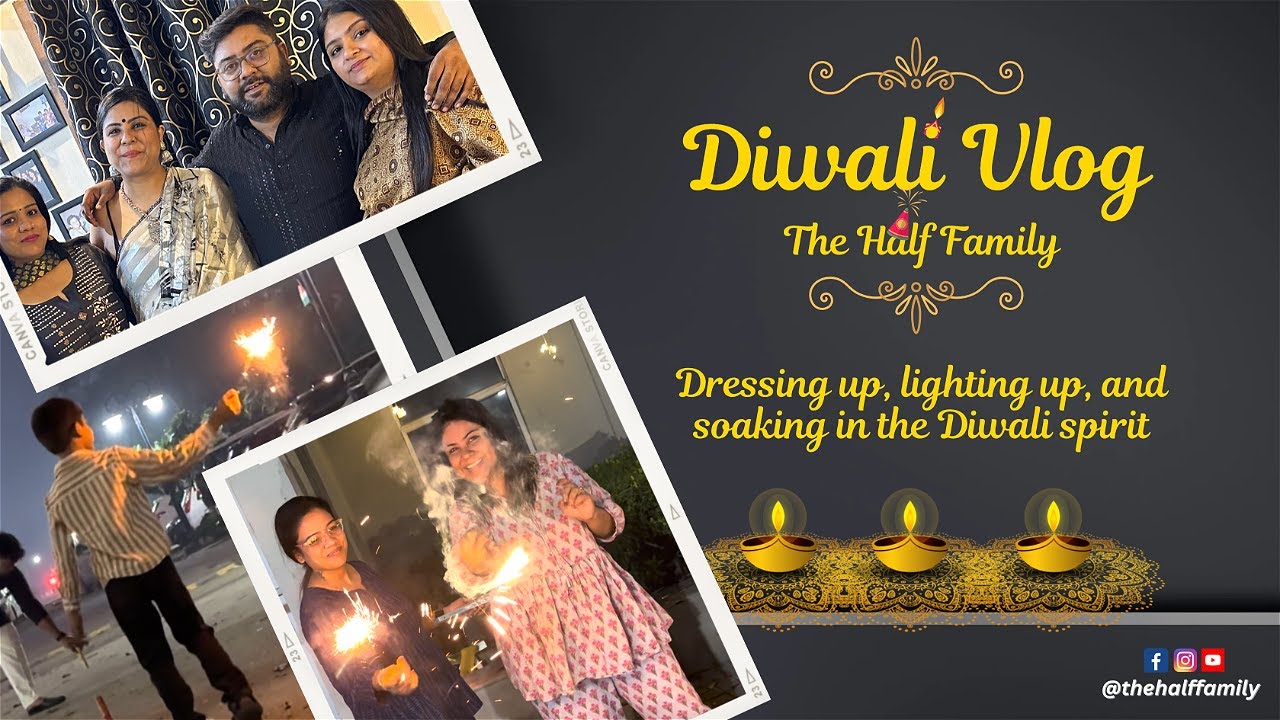 Diwali Vlog | The Half Family | Family Wali Diwali #happydiwali2023