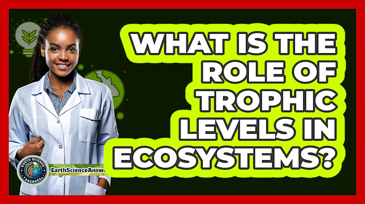 What Is The Role Of Trophic Levels In Ecosystems?