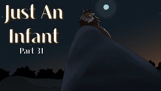 Just An Infant Part 31 | (DONE)
