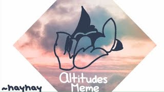 [Hayhay] Altitudes meme (Flipaclip, READ DESC!)