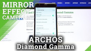 How to Switch On / Off Mirror Effect in Archos Diamond Gamma – Activate Camera Mirror Effect