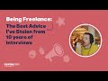 Being Freelance: The Best Advice I’ve Stolen from 10 years of Interviews